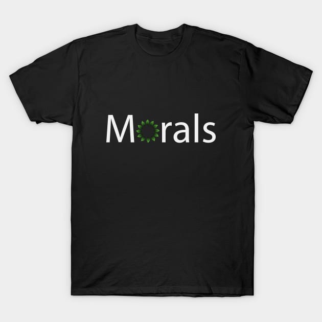 Morals artistic text design T-Shirt by BL4CK&WH1TE 